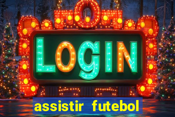 assistir futebol online play hd
